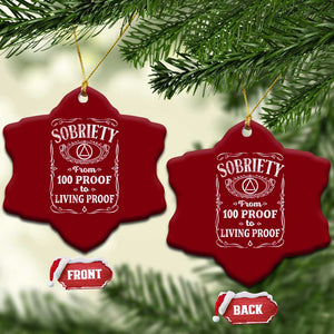 Sobriety From 100 Proof To Living Proof Ceramic Ornament Sober Anniversary AA NA Recovery TS11 Print Your Wear