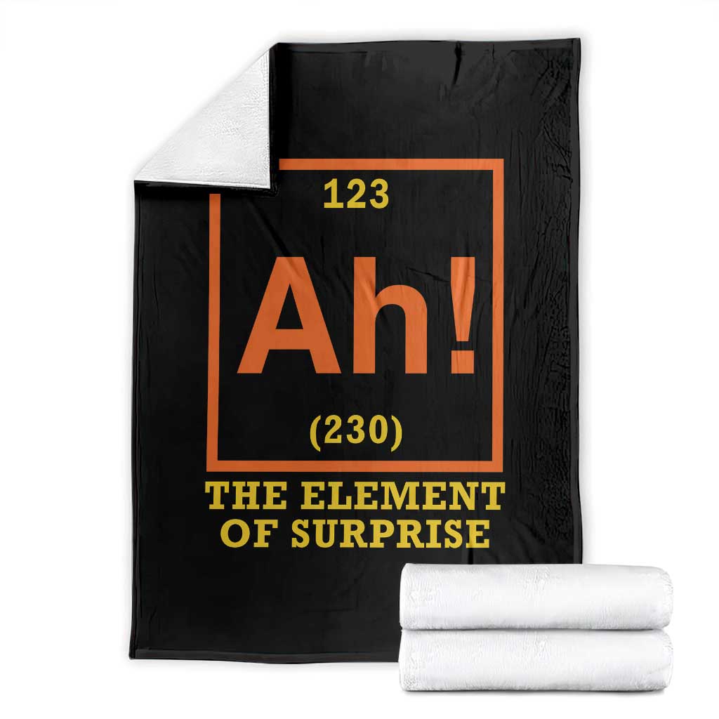 Ah The Element Of Surprise Throw Blanket Chemistry Science Humor Retro Periodic Table TS11 Black Print Your Wear