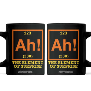 Ah The Element Of Surprise Coffee Mug Chemistry Science Humor Retro Periodic Table TS11 Black Print Your Wear