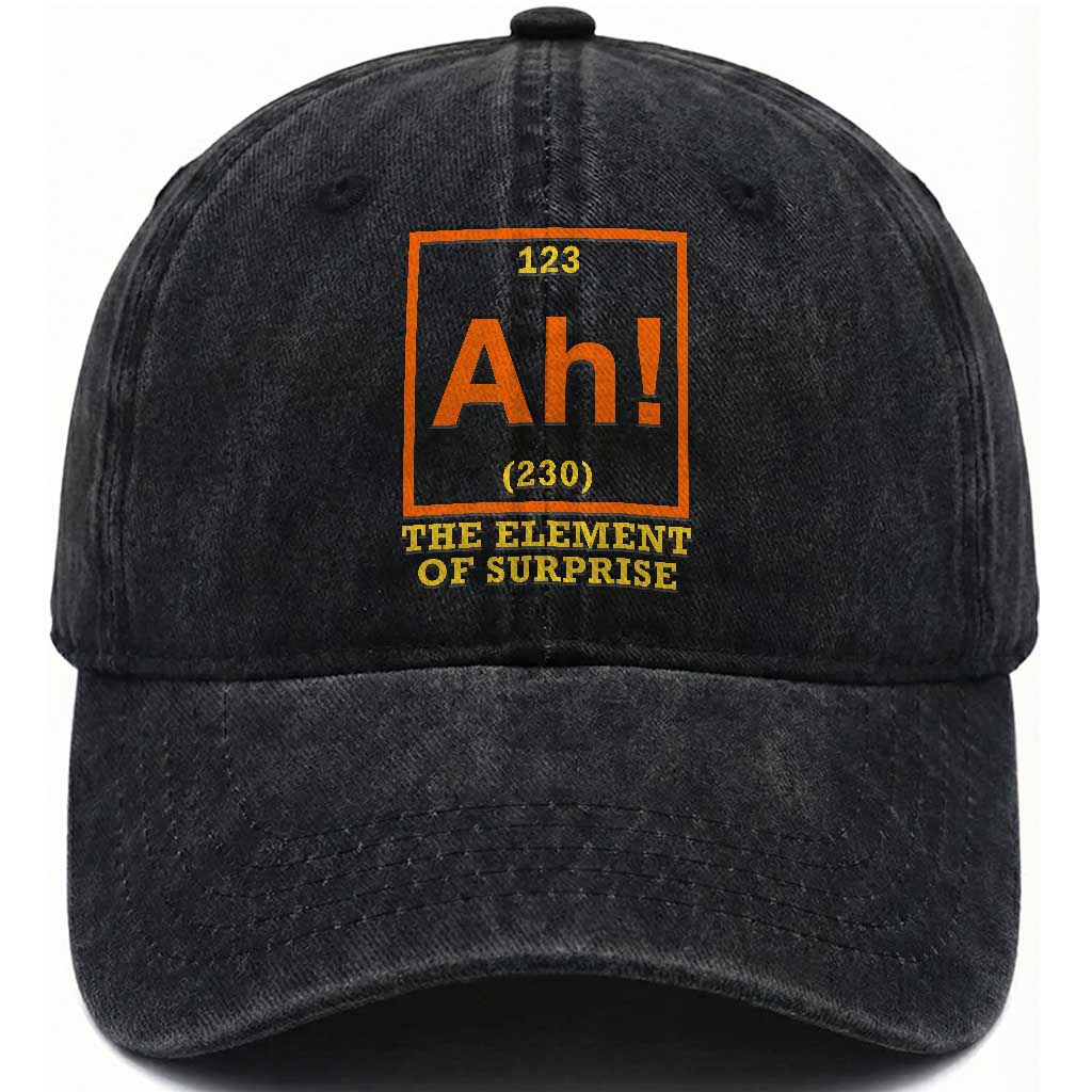 Ah The Element Of Surprise Washed Cotton Baseball Cap Chemistry Science Humor Retro Periodic Table TS11 Print Your Wear