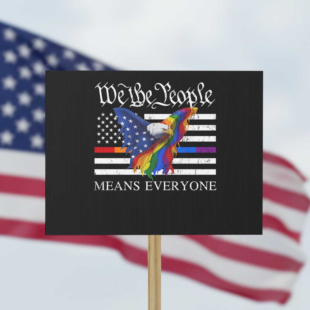 We The People Means Everyone US Constitution LGBT Pride Protest Sign Rainbow Bald Eagle TS11 Horizontal 18