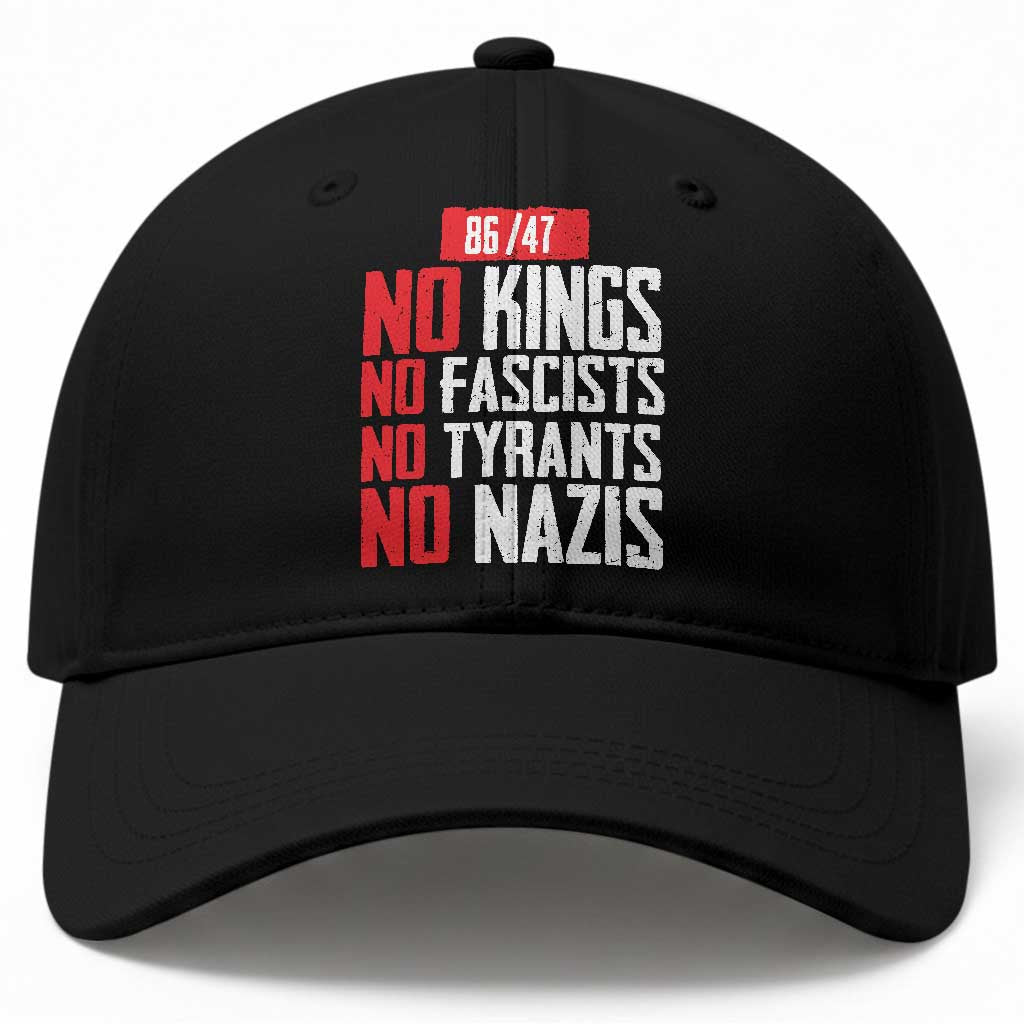 No Kings No Fascists No Tyrants No Nazis 8647 Baseball Cap TS11 Print Your Wear