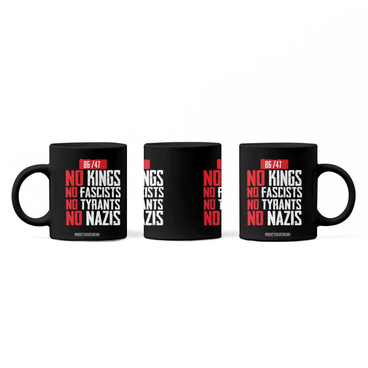 No Kings No Fascists No Tyrants No Nazis 8647 Coffee Mug TS11 Print Your Wear