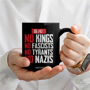 No Kings No Fascists No Tyrants No Nazis 8647 Coffee Mug TS11 Print Your Wear