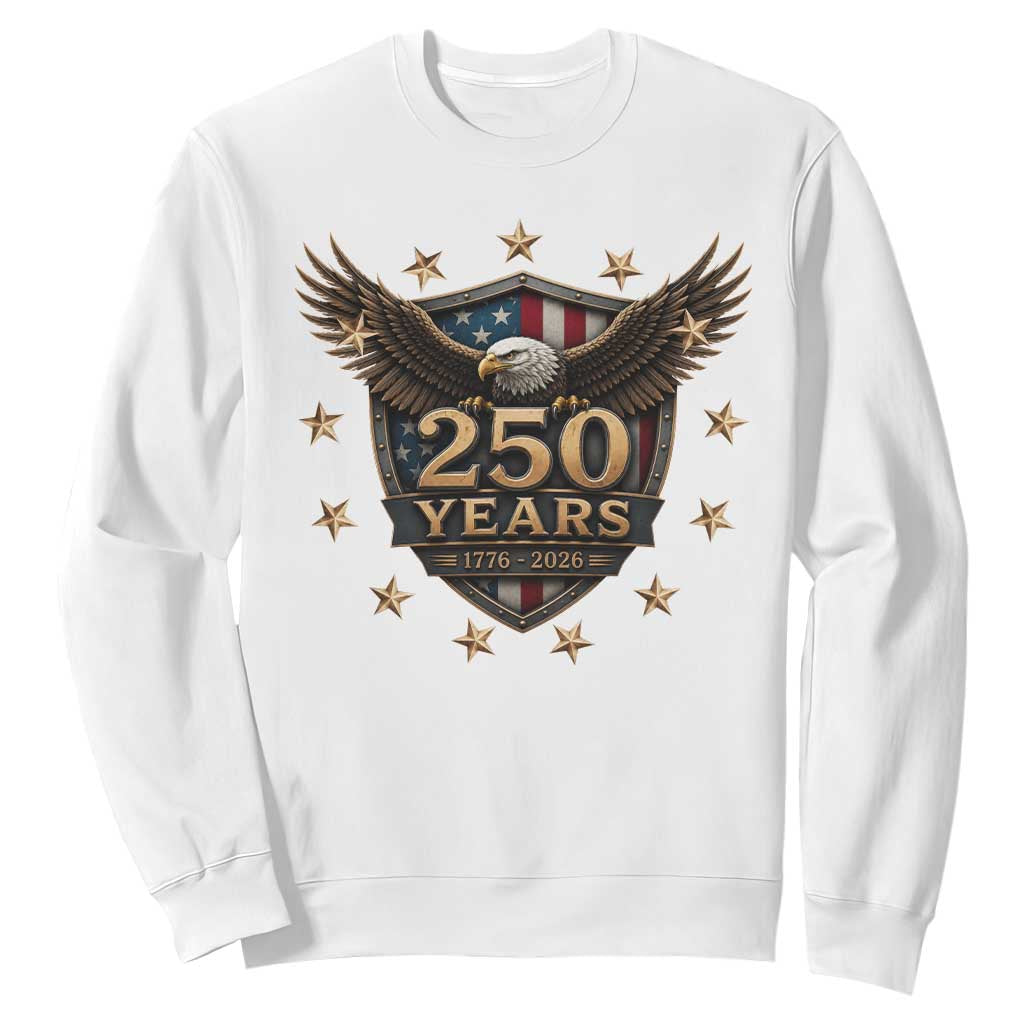 250th Anniversary USA Bald Eagle Sweatshirt 250 Years 4th of July 1776 2026 TS11 White Print Your Wear
