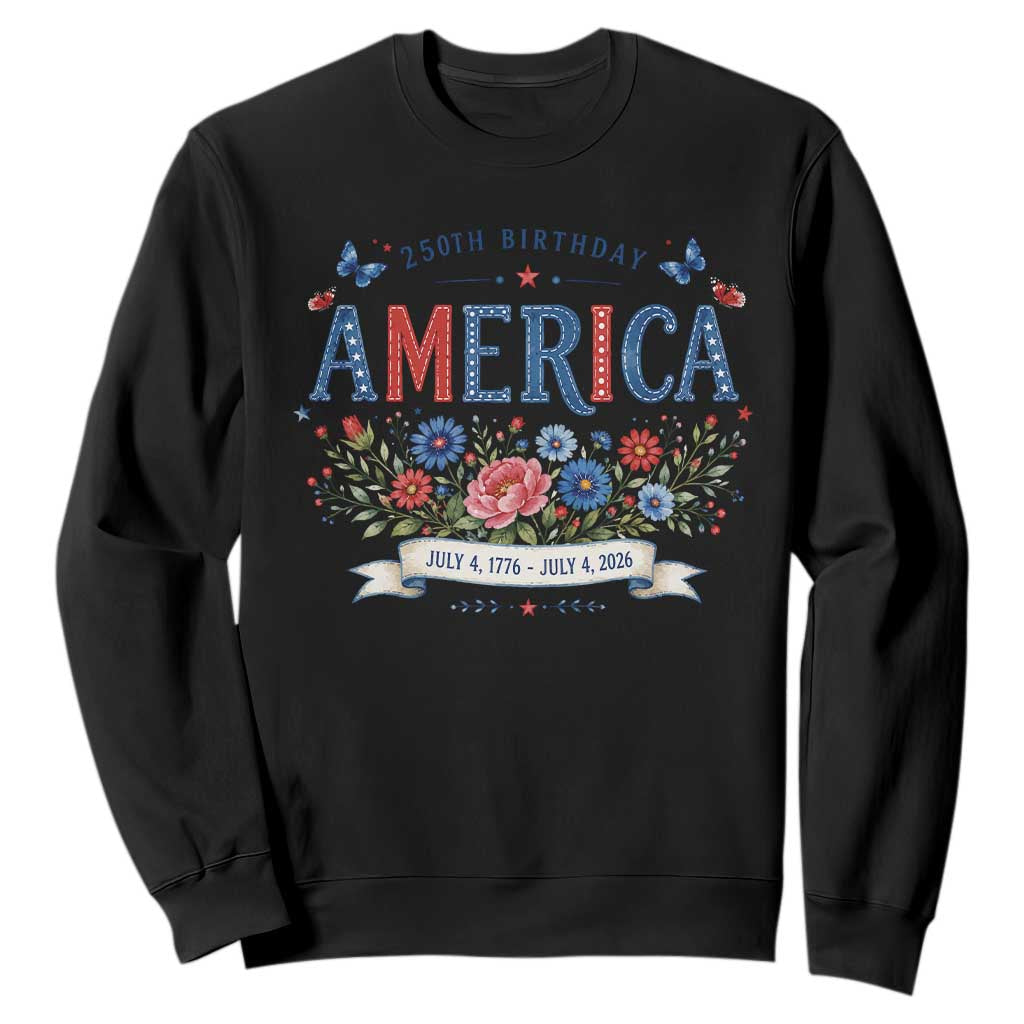 Floral 250th Birthday of America 250 Years USA Patriotic Sweatshirt TS11 Black Print Your Wear
