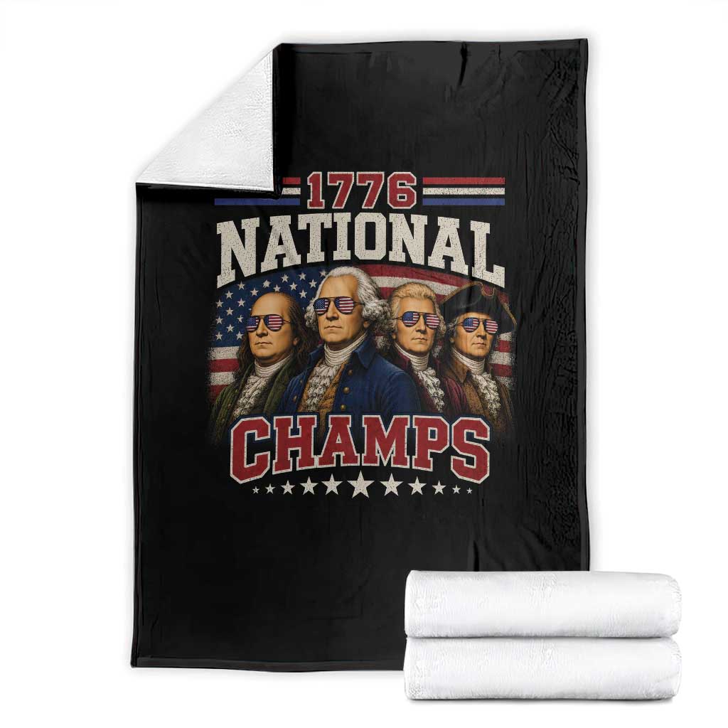 1776 National Champs Founding Father Throw Blanket Funny 4th of July Patriotic TS11 Black Print Your Wear
