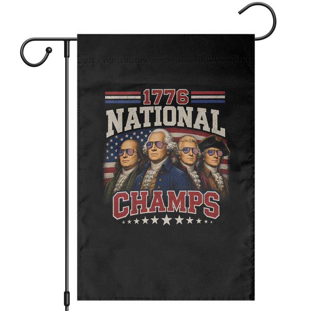 1776 National Champs Founding Father Garden Flag Funny 4th of July Patriotic TS11 Black Print Your Wear