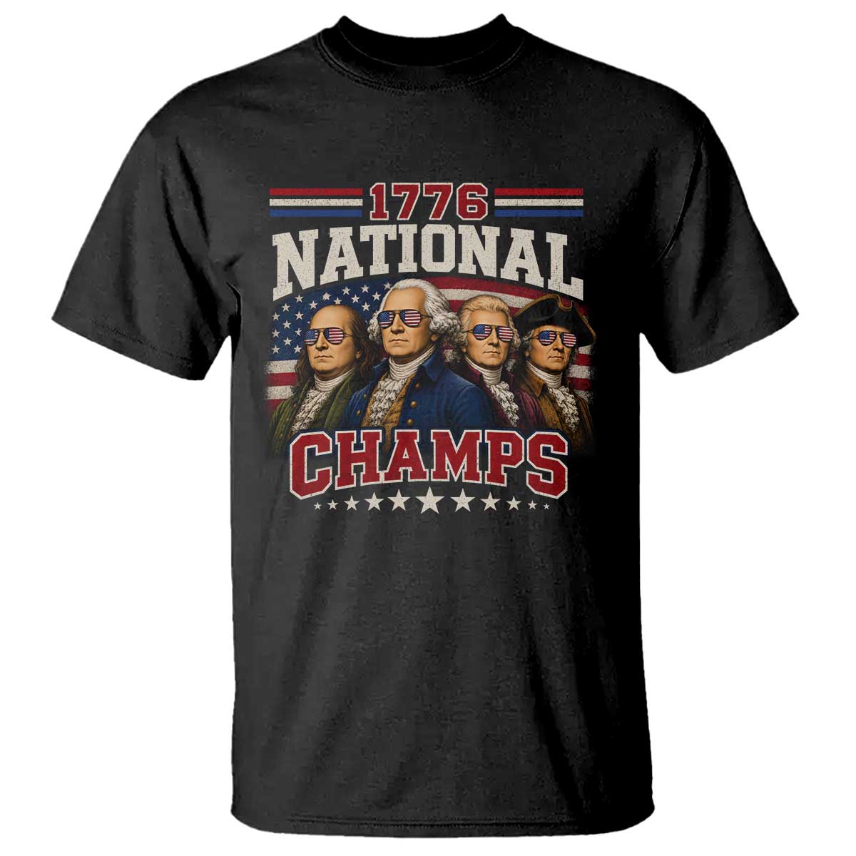 1776 National Champs Founding Father T Shirt Funny 4th of July Patriotic TS11 Black Print Your Wear