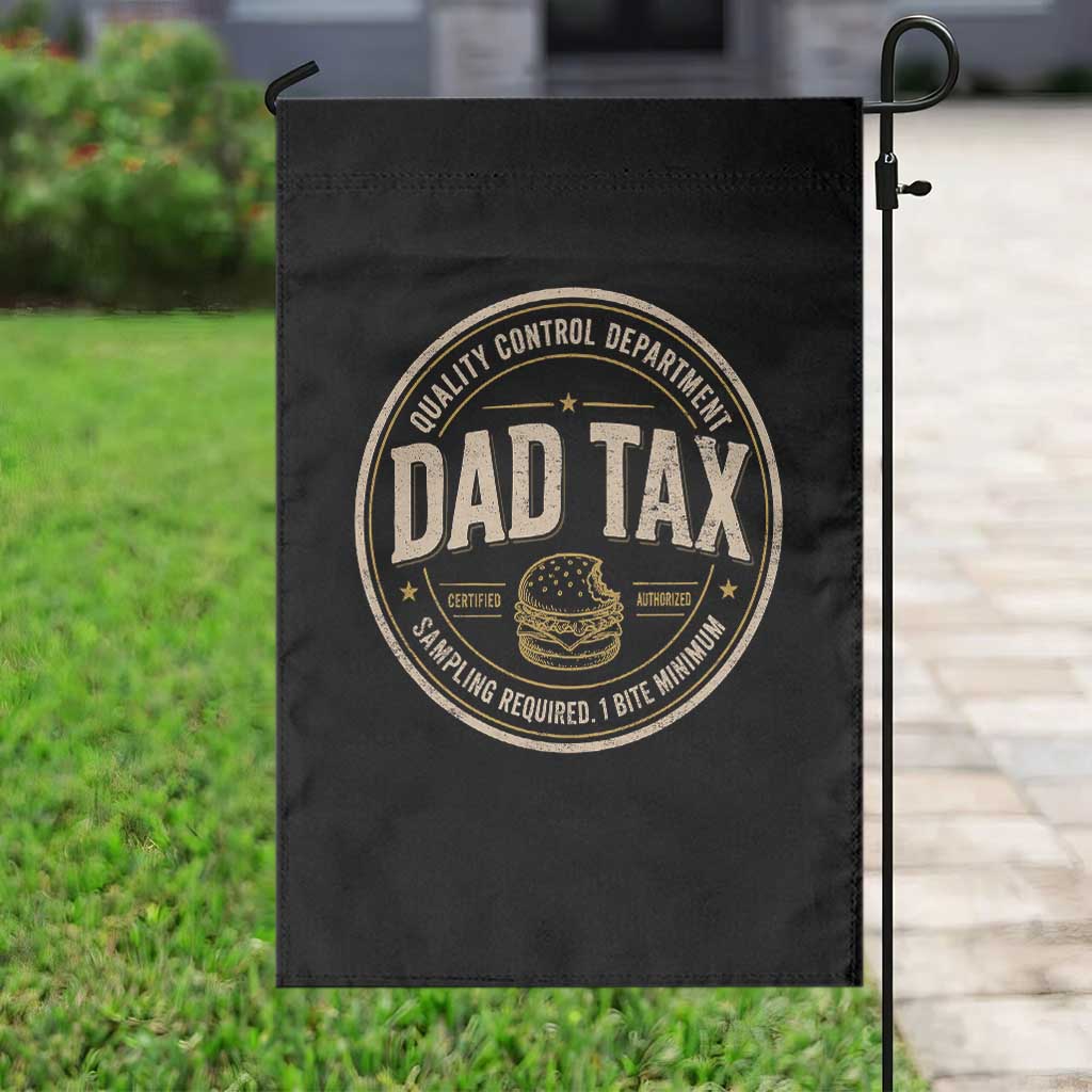 Dad Tax Control Department Garden Flag Funny Father Snack Checker TS11 Print Your Wear