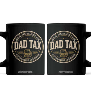 Dad Tax Control Department Coffee Mug Funny Father Snack Checker TS11 Black Print Your Wear