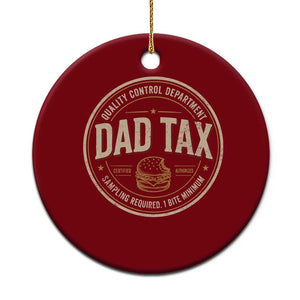 Dad Tax Control Department Ceramic Ornament Funny Father Snack Checker TS11 1pc Red Print Your Wear