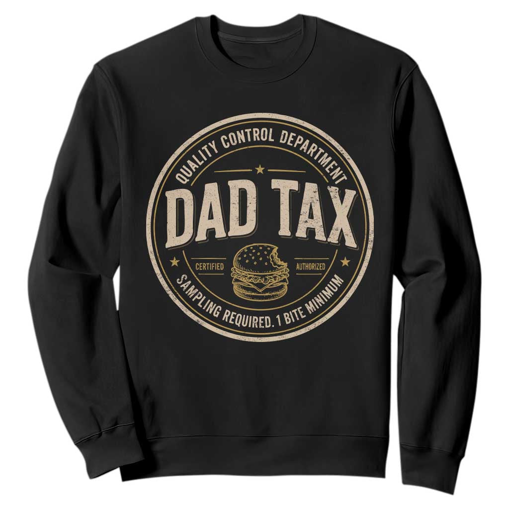 Dad Tax Control Department Sweatshirt Funny Father Snack Checker TS11 Black Print Your Wear