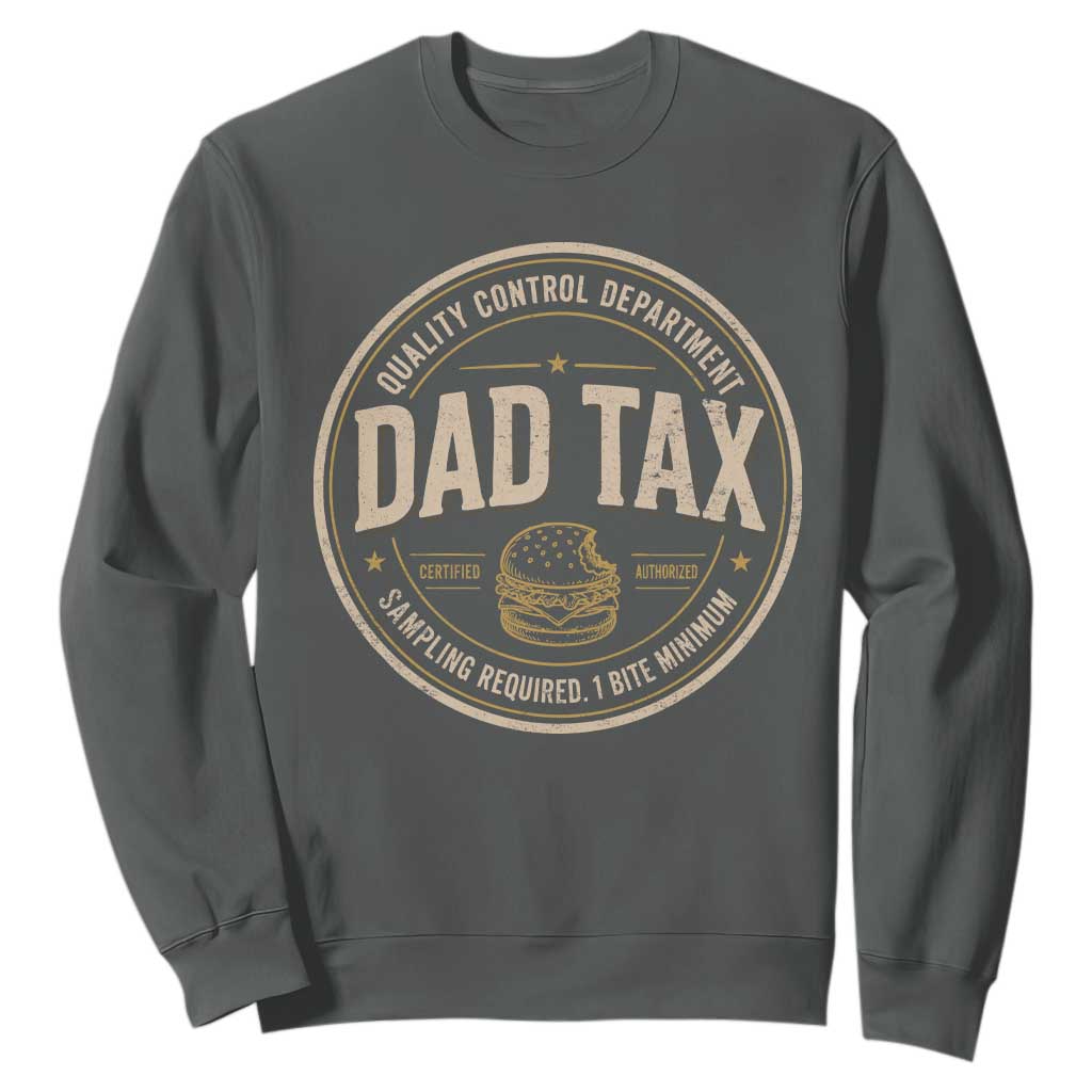 Dad Tax Control Department Sweatshirt Funny Father Snack Checker TS11 Dark Heather Print Your Wear