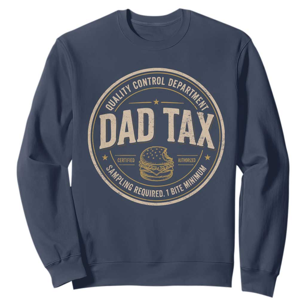 Dad Tax Control Department Sweatshirt Funny Father Snack Checker TS11 Navy Print Your Wear