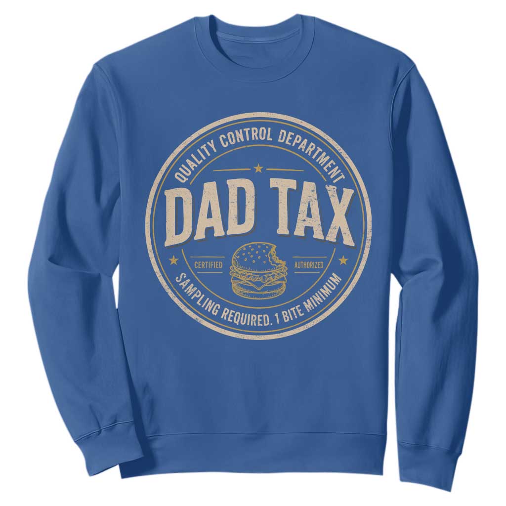 Dad Tax Control Department Sweatshirt Funny Father Snack Checker TS11 Royal Blue Print Your Wear