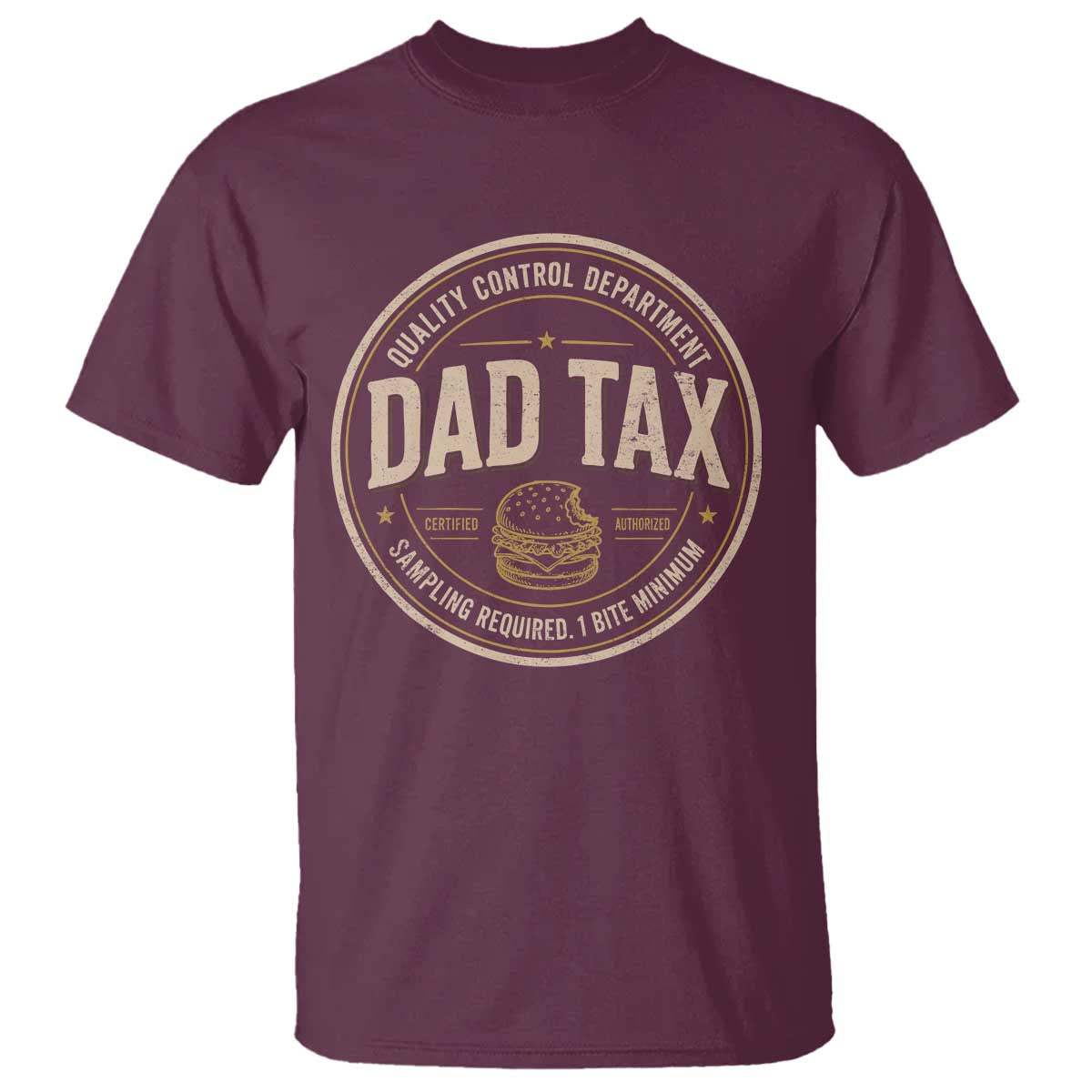 Dad Tax Control Department T Shirt Funny Father Snack Checker TS11 Maroon Print Your Wear