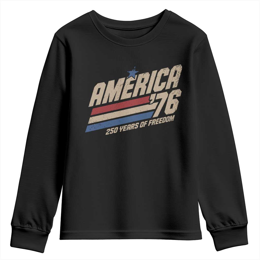 250th Anniversary USA America 76 Youth Sweatshirt 250 Years Of Freedom 1776 2026 Retro TS11 Black Print Your Wear