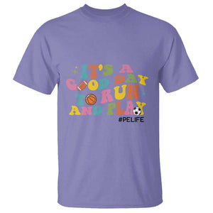 PE Teacher T Shirt It's A Good Day To Run And Play Physical Education Life TS11 Violet Print Your Wear