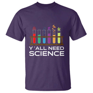 Y'all Need Science T Shirt Chemistry Biology Physics Teacher Student TS11 Purple Print Your Wear