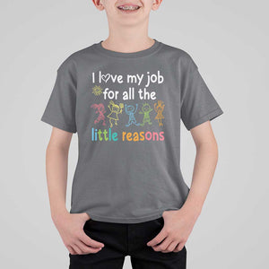 Teacher T Shirt For Kid I Love My Job For All The Little Reasons Students TS11 Charcoal Print Your Wear