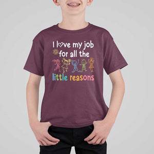 Teacher T Shirt For Kid I Love My Job For All The Little Reasons Students TS11 Maroon Print Your Wear