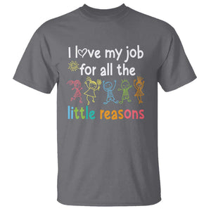 Teacher T Shirt I Love My Job For All The Little Reasons Students TS11 Charcoal Print Your Wear