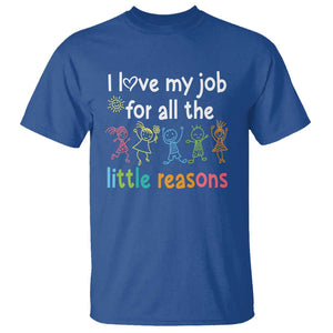 Teacher T Shirt I Love My Job For All The Little Reasons Students TS11 Royal Blue Print Your Wear