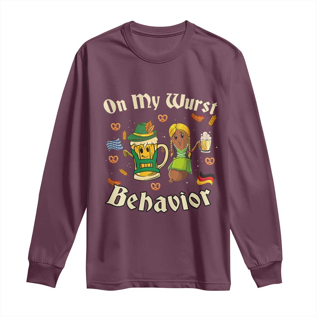Funny Oktoberfest Long Sleeve Shirt On My Wurst Behavior Beer Bratwurst Lederhosen Dirndl TS11 Maroon Print Your Wear