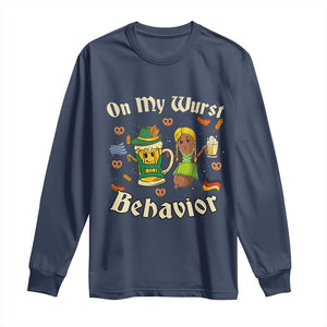 Funny Oktoberfest Long Sleeve Shirt On My Wurst Behavior Beer Bratwurst Lederhosen Dirndl TS11 Navy Print Your Wear