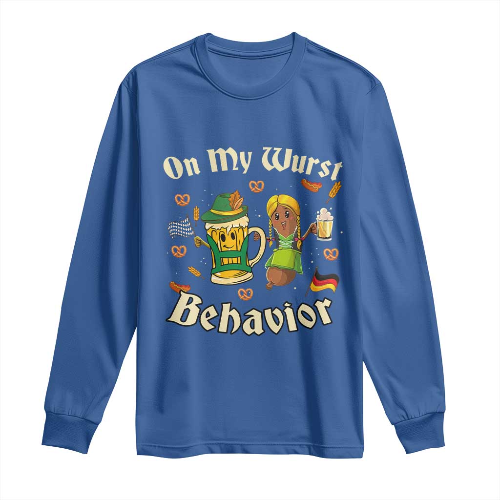Funny Oktoberfest Long Sleeve Shirt On My Wurst Behavior Beer Bratwurst Lederhosen Dirndl TS11 Royal Blue Print Your Wear