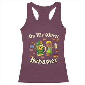 Funny Oktoberfest Racerback Tank Top On My Wurst Behavior Beer Bratwurst Lederhosen Dirndl TS11 Maroon Print Your Wear