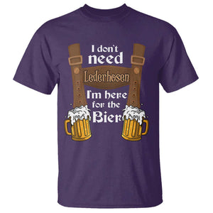 Oktoberfest T Shirt I Don't Need Lederhosen I'm Here For The Bier TS11 Purple Print Your Wear