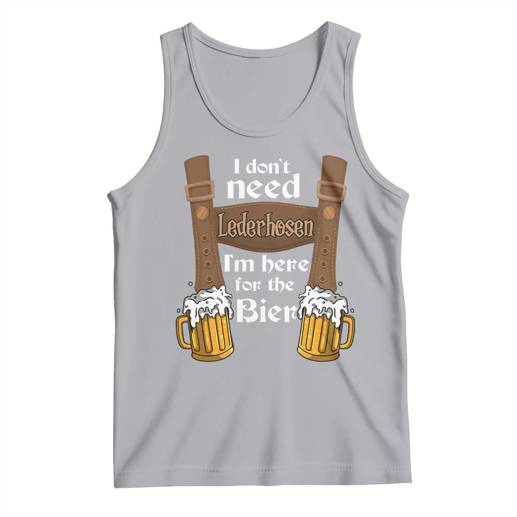 Oktoberfest Tank Top I Don't Need Lederhosen I'm Here For The Bier TS11 Athletic Heather Print Your Wear