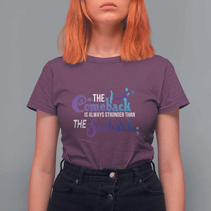 Suicide Prevention Awareness T Shirt For Women The Comeback Is Always Stronger Than The Setback Semicolon TS11 Maroon Print Your Wear