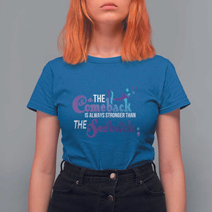 Suicide Prevention Awareness T Shirt For Women The Comeback Is Always Stronger Than The Setback Semicolon TS11 Royal Blue Print Your Wear