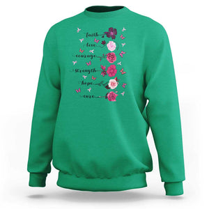 Breast Cancer Awareness Sweatshirt Faith Love Courage Strength Hope Cure Pink Flower Roses Butterfly TS11 Irish Green Print Your Wear