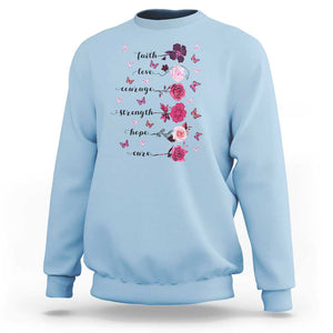 Breast Cancer Awareness Sweatshirt Faith Love Courage Strength Hope Cure Pink Flower Roses Butterfly TS11 Light Blue Print Your Wear