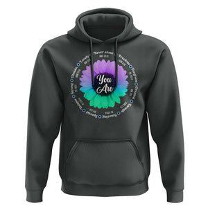 Suicide Prevention Awareness Hoodie You Are Never Alone Enough Amazing Special Strong Lovely Sunflower TS11 Dark Heather Print Your Wear