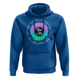 Suicide Prevention Awareness Hoodie You Are Never Alone Enough Amazing Special Strong Lovely Sunflower TS11 Royal Blue Print Your Wear