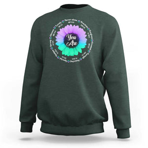 Suicide Prevention Awareness Sweatshirt You Are Never Alone Enough Amazing Special Strong Lovely Sunflower TS11 Dark Forest Green Print Your Wear