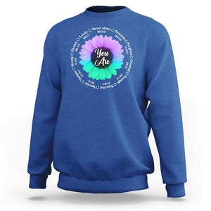 Suicide Prevention Awareness Sweatshirt You Are Never Alone Enough Amazing Special Strong Lovely Sunflower TS11 Royal Blue Print Your Wear