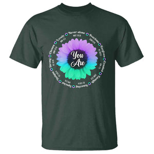 Suicide Prevention Awareness T Shirt You Are Never Alone Enough Amazing Special Strong Lovely Sunflower TS11 Dark Forest Green Print Your Wear