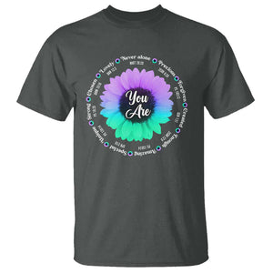 Suicide Prevention Awareness T Shirt You Are Never Alone Enough Amazing Special Strong Lovely Sunflower TS11 Dark Heather Print Your Wear