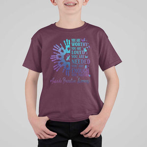 Suicide Prevention Awareness T Shirt For Kid You Are Worthy You Are Loved You Are Needed You Are Enough Hand Butterfly TS11 Maroon Print Your Wear