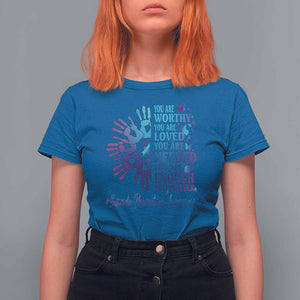 Suicide Prevention Awareness T Shirt For Women You Are Worthy You Are Loved You Are Needed You Are Enough Hand Butterfly TS11 Royal Blue Print Your Wear