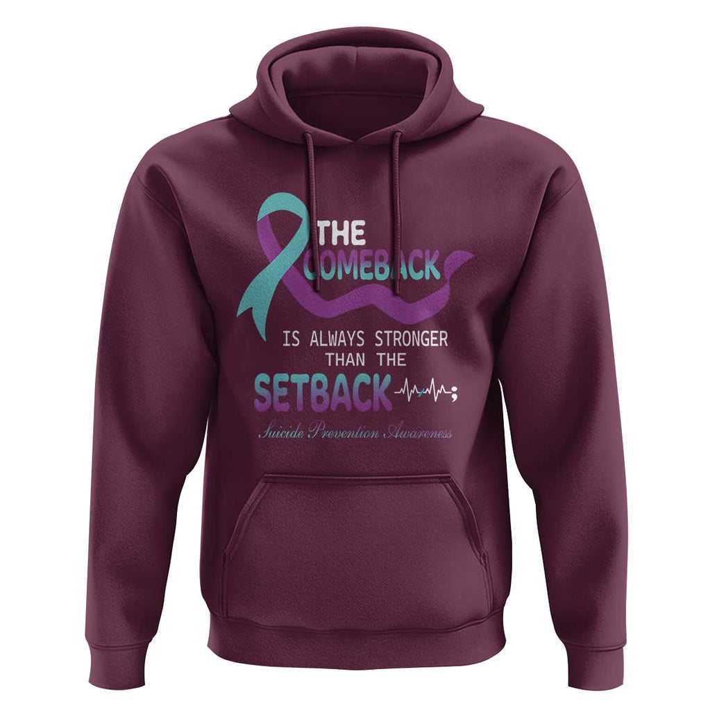 Suicide Prevention Awareness Hoodie The Comeback Is Always Stronger Than The Setback Heartbeat TS11 Maroon Print Your Wear