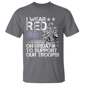 RED Fridays T Shirt I Wear Red On Friday To Support Our Troops Military American Flag TS11 Charcoal Print Your Wear