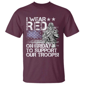 RED Fridays T Shirt I Wear Red On Friday To Support Our Troops Military American Flag TS11 Maroon Print Your Wear