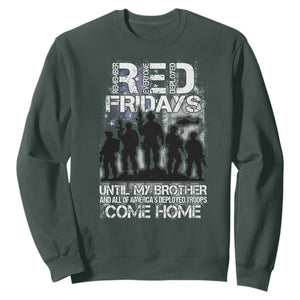 RED Fridays Sweatshirt Until My Brother And All Of America's Deployed Troops Come Home Military TS11 Dark Forest Green Print Your Wear